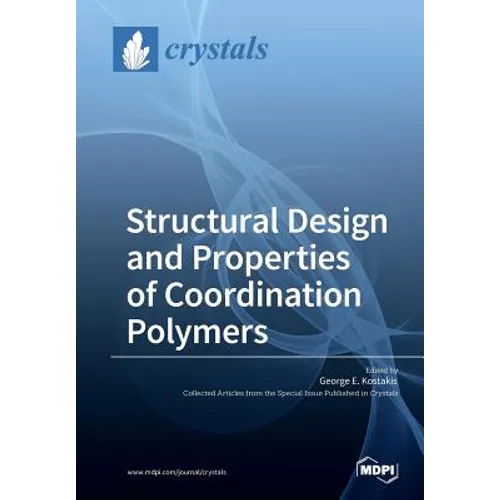 Structural Design and Properties of Coordination Polymers