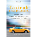 Taxicab Testimonies: Over 100 real-life stories from inside a taxi cab
