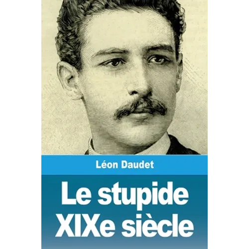 Le stupide XIXe siècle