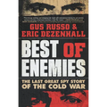 Best of Enemies: The Last Great Spy Story of the Cold War