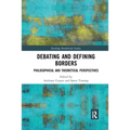 Debating and Defining Borders: Philosophical and Theoretical Perspectives