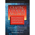 Crafting Expository Argument: Practical Approaches to the Writing Process for Students and Teachers