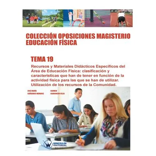 Colección Oposiciones Magisterio Educación Física. Tema 19: Recursos y Materiales Didácticos Específicos del Área de Educación Física: clasificación y - Paperback