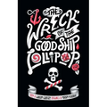 The Wreck of the Good Ship Lollipop: A rhyming picture book for good children and bad parents