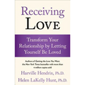Receiving Love: Transform Your Relationship by Letting Yourself Be Loved