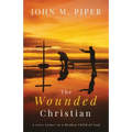 The Wounded Christian: - A Love Letter to a Broken Child of God