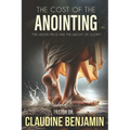 The Cost of the Anointing: The Hidden Price and the Weight of Glory