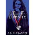 On the Edge of Eternity