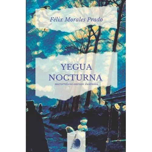 Yegua Nocturna: microrrelatos oníricos ilustrados