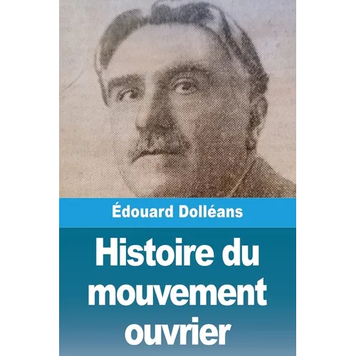 Histoire du mouvement ouvrier: Tome III: 1921 à nos jours