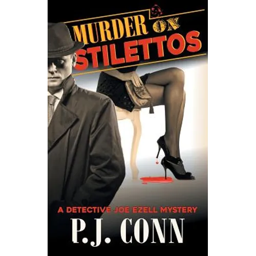 Murder on Stilettos (A Detective Joe Ezell Mystery, Book 4): Private Investigator Cozy Mystery