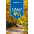 Lonely Planet Blue Ridge Parkway Road Trips
