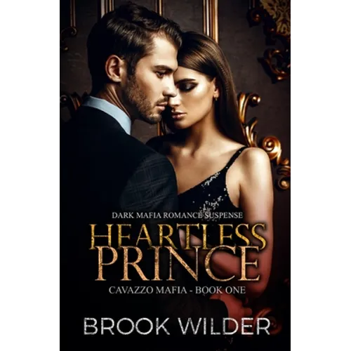 Heartless Prince (Dark Mafia Romance Suspense)