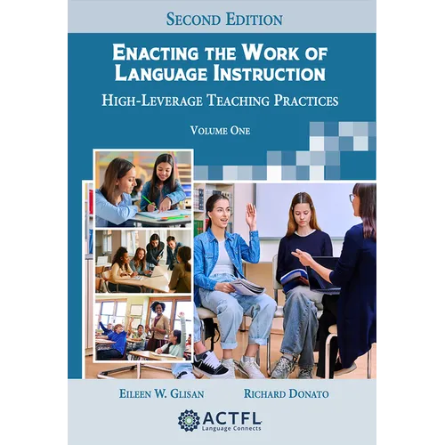 Enacting the Work of Language Instruction: Volume 1
