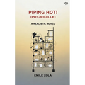 Piping Hot! (Pot-Bouille) A Realistic Novel