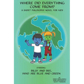Where did Everything Come From?: A Short Philosophy Novel for Kids