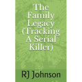 The Family Legacy (Tracking a Serial Killer)