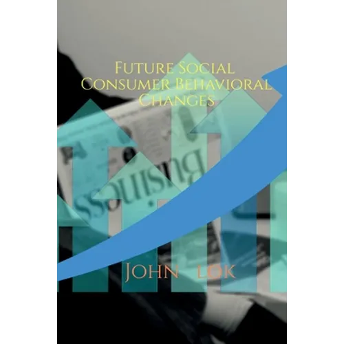 Future Social Consumer Behavioral Changes