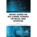 Machine Learning and Deep Learning Techniques for Medical Image Recognition