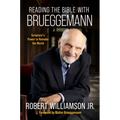 Reading the Bible with Bruggemann: Scripture's Power to Remake the World