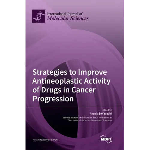 Strategies to Improve Antineoplastic Activity of Drugs in Cancer Progression