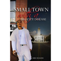Small Town With a Big City Disease