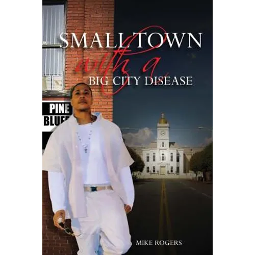 Small Town With a Big City Disease