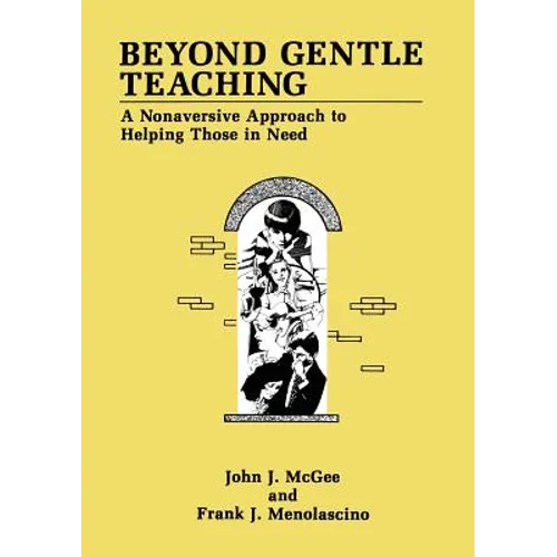 Beyond Gentle Teaching: A Nonaversive Approach to Helping Those in Need