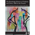 The Routledge History of Fashion and Dress, 1800 to the Present