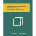 Dinshah Naturalization Case Clearing Contested Citizenship
