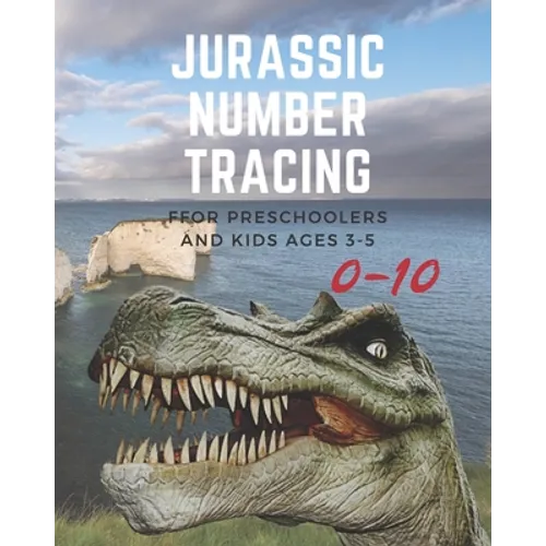 Jurassic Number tracing for Preschoolers and kids Ages 3-5: Lots of fun learning numbers 0-10 in Dinosaur, Jurassic theme work book for Dinosaur Lover