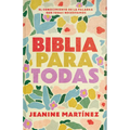 Biblia Para Todas: El Conocimiento de la Palabra Que Todas Necesitamos