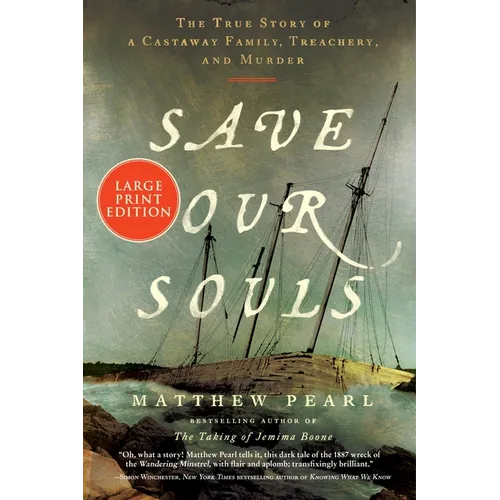 Save Our Souls: The True Story of a Castaway Family, Treachery, and Murder