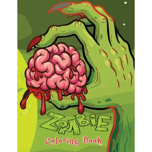 Zombie Coloring Book: Very Scary Zombie Coloring Gag Gift Book for Adults Teenagers and Twins Older Kids Boys & Girls Complete Relaxation an