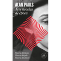 Tres Novelas de Época / Three Novels of an Era