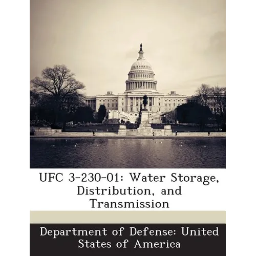Ufc 3-230-01: Water Storage, Distribution, and Transmission