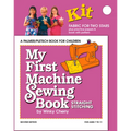 My First Machine Sewing Book Kit: Straight Stitching