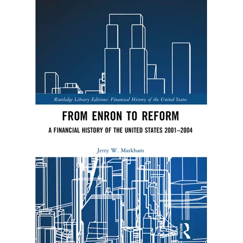 From Enron to Reform: A Financial History of the United States 2001-2004