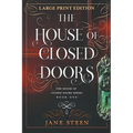 The House of Closed Doors: Large Print Edition