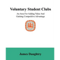 Voluntary Student Clubs: An Area For Adding Value And Gaining Competitive Advantage