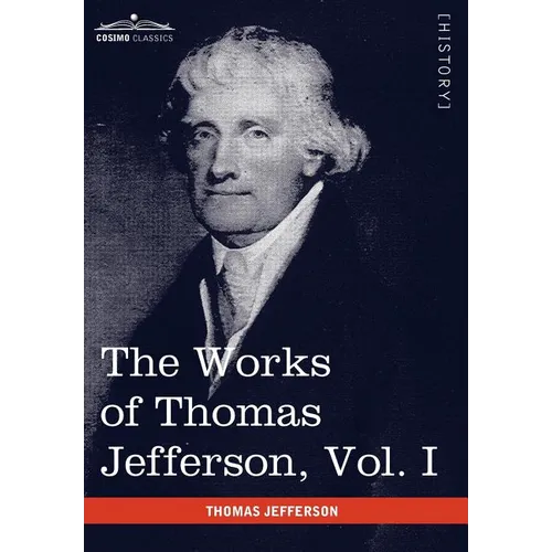 The Works of Thomas Jefferson, Vol. I (in 12 Volumes): Autobiography, Anas, Writings 1760-1770