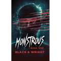 Monstrous Book One