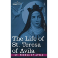 The Life of St. Teresa of Avila