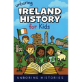 Unboring Ireland History for Kids