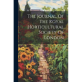 The Journal Of The Royal Horticultural Society Of London