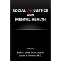 Social (In)Justice and Mental Health
