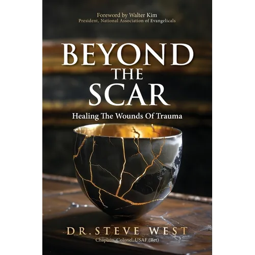 Beyond The Scar: Healing the Wounds of Trauma
