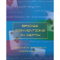 Bridge Conventions in Depth