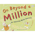 On Beyond a Million: An Amazing Math Journey