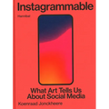 Instagrammable: What Art Tells Us about Social Media
